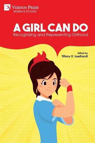 Cover image for A Girl Can Do: Recognizing and Representing Girlhood (B&W)