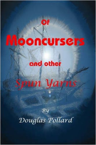 Cover image for Of Mooncursers and Other SpunYarns
