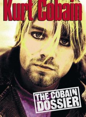 Cover image for The Cobain Dossier: The Cobain Dossier