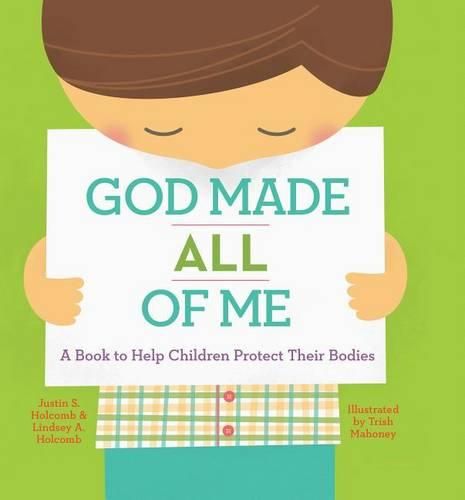 Cover image for God Made All of Me: A Book to Help Children Protect Their Bodies