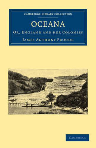 Cover image for Oceana, or, England and her Colonies