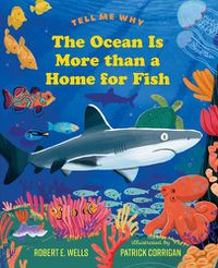 Cover image for The Ocean Is More Than a Home for Fish