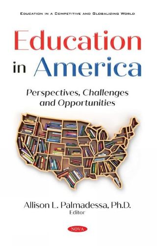 Cover image for Education in America: Perspectives, Challenges and Opportunities