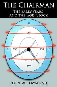 Cover image for The Chairman: The Early Years and the God Clock