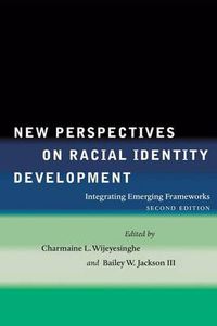 Cover image for New Perspectives on Racial Identity Development: Integrating Emerging Frameworks