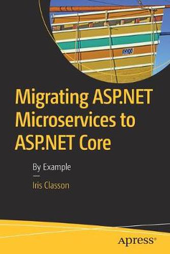 Cover image for Migrating ASP.NET Microservices to ASP.NET Core: By Example