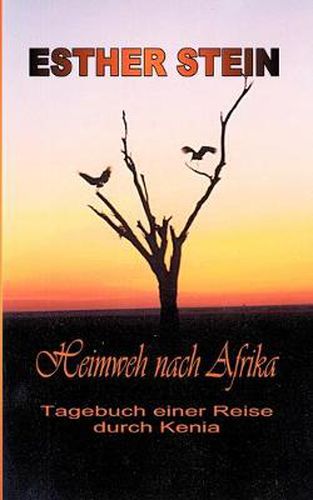 Cover image for Heimweh nach Afrika: Tagebuch einer Reise durch Kenia