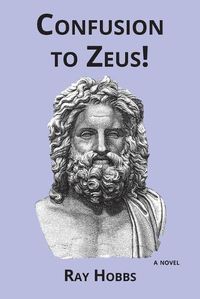 Cover image for Confusion to Zeus!