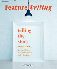 Cover image for Feature Writing: Telling the Story
