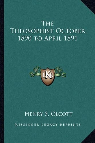 Cover image for The Theosophist October 1890 to April 1891