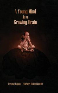 Cover image for A Young Mind in a Growing Brain