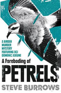 Cover image for A Foreboding of Petrels: Birder Murder Mysteries