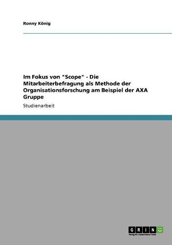 Cover image for Im Fokus Von  Scope  - Die Mitarbeiterbefragung ALS Methode Der Organisationsforschung Am Beispiel Der Axa Gruppe