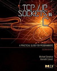 Cover image for TCP/IP Sockets in C: Practical Guide for Programmers