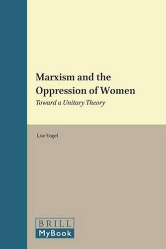 Marxism and the Oppression of Women: Toward a Unitary Theory