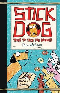 Cover image for Stick Dog Takes The Donuts