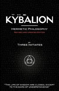 Cover image for The Kybalion - Hermetic Philosophy - Revised and Updated Edition