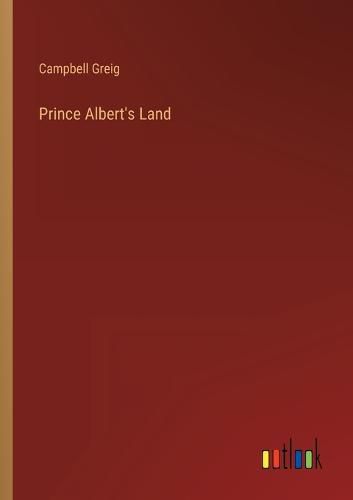 Cover image for Prince Albert's Land