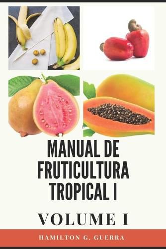 Cover image for Manual de Fruticultura Tropical: Volume I