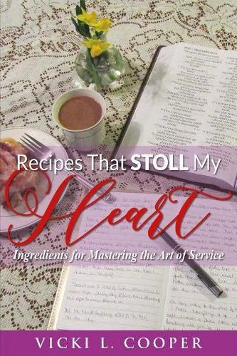 Cover image for Recipes That Stoll My Heart: Ingredients for Mastering the Art of Service