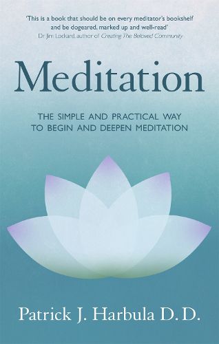 Cover image for Meditation: The Simple and Practical Way to Begin and Deepen Meditation