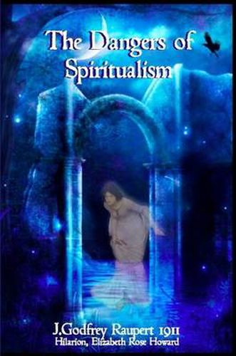 The Dangers of Spiritualism