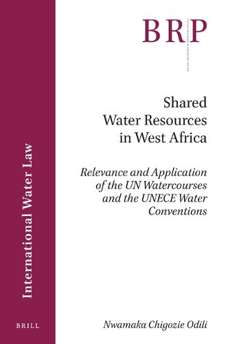 Cover image for Shared Water Resources in West Africa: Relevance and Application of the UN Watercourses and the UNECE Water Conventions