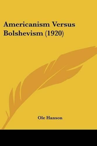 Cover image for Americanism Versus Bolshevism (1920)