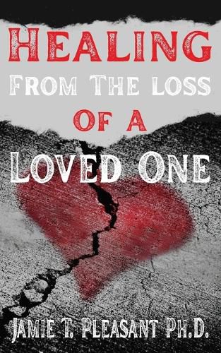 Cover image for Healing From The Loss Of A Loved One