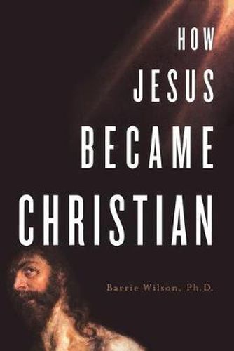 Cover image for How Jesus Became Christian