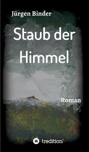 Cover image for Staub der Himmel: Roman