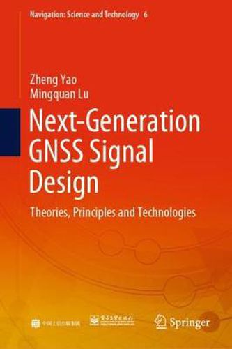 Cover image for Next-Generation GNSS Signal Design: Theories, Principles and Technologies