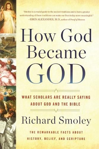 Cover image for How God Became God: What Scholars are Really Saying About God and the Bible