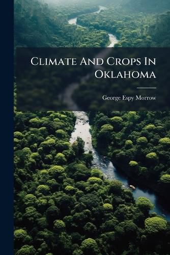 Cover image for Climate And Crops In Oklahoma