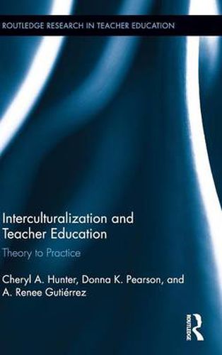 Cover image for Interculturalization and Teacher Education: Theory to Practice