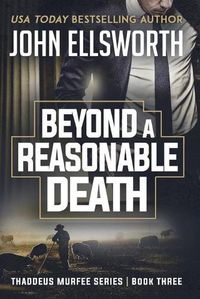Cover image for Beyond a Reasonable Death: Thaddeus Murfee Legal Thriller Series Book Three