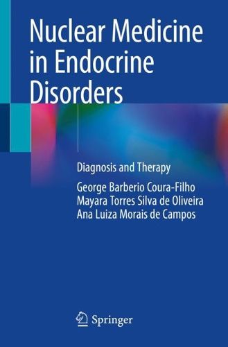 Cover image for Nuclear Medicine in Endocrine Disorders: Diagnosis and Therapy