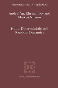 Cover image for P-adic Deterministic and Random Dynamics