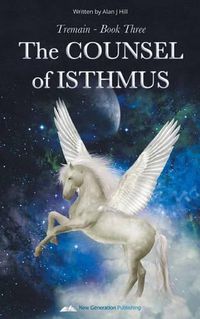 Cover image for Tremain Book Three: The Counsel Of Isthmus