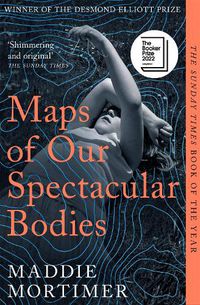 Cover image for Maps of Our Spectacular Bodies: Longlisted for the Booker Prize 2022