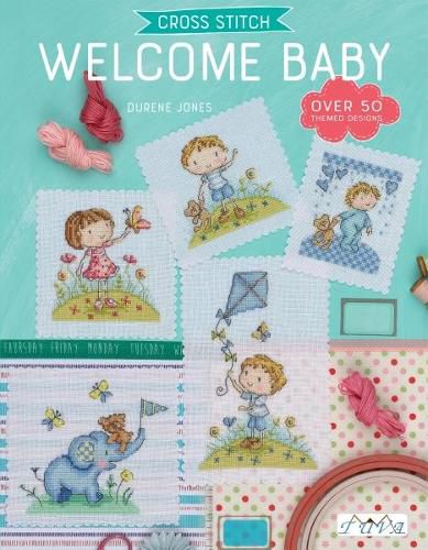 Cover image for Cross Stitch: Welcome Baby: Over 50 Themed Designs