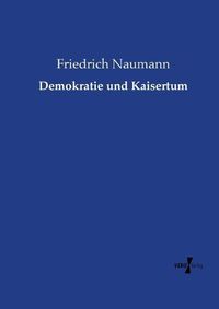 Cover image for Demokratie und Kaisertum