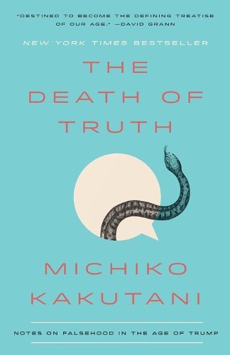 Cover image for The Death of Truth: Notes on Falsehood in the Age of Trump