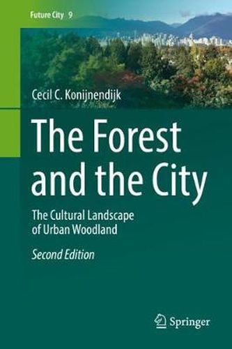 Cover image for The Forest and the City: The Cultural Landscape of Urban Woodland