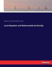 Cover image for Louis-Napoleon and Mademoiselle de Montijo