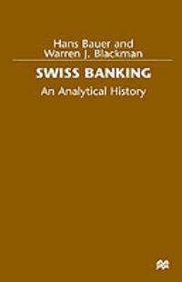 Cover image for Swiss Banking: An Analytical History