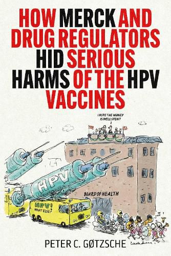 Cover image for How Merck and Drug Regulators Hid Serious Harms of the HPV Vaccines