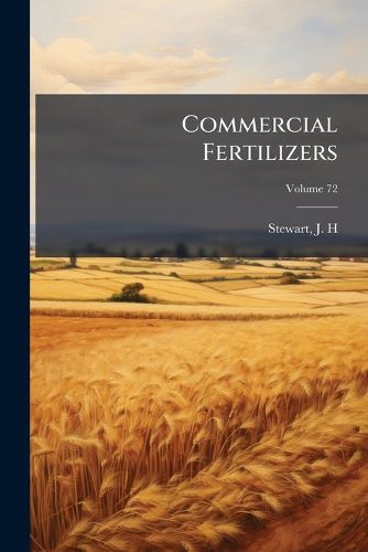 Cover image for Commercial Fertilizers Volume 72