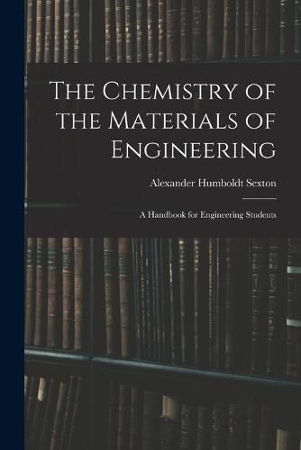 Cover image for The Chemistry of the Materials of Engineering