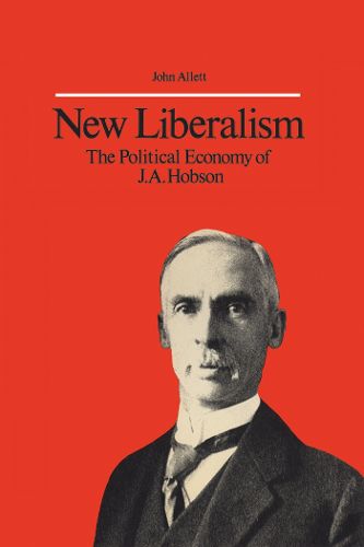 Cover image for New Liberalism: The Political Economy of J.A. Hobson